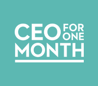 CEO FOR ONE MONTH